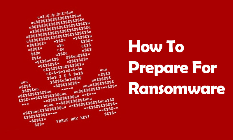 How To Prepare For Ransomware